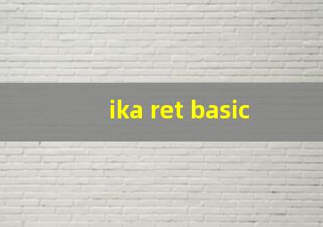 ika ret basic